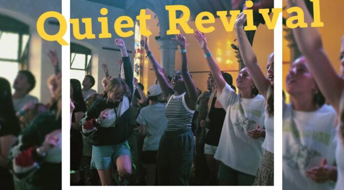 Pray for the Quiet Revival